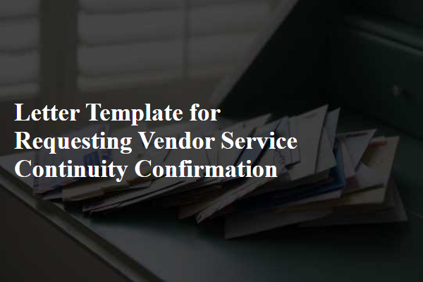 Letter Template For Requesting Vendor Service Continuity Confirmation