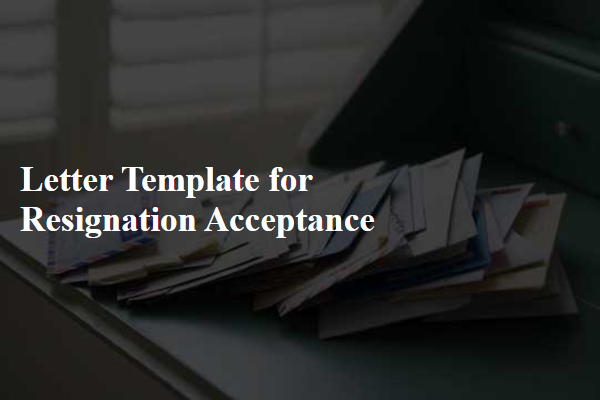 Letter Template For Resignation Acceptance