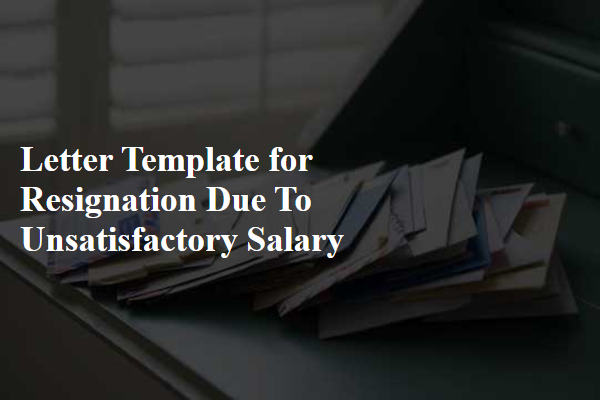 Letter Template For Resignation Due To Unsatisfactory Salary