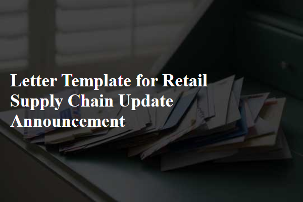 Letter Template For Retail Supply Chain Update Announcement