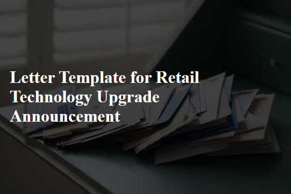 Letter Template For Retail Technology Upgrade Announcement