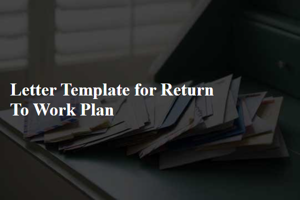 Letter Template For Return To Work Plan