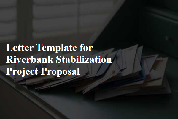 Letter Template For Riverbank Stabilization Project Proposal