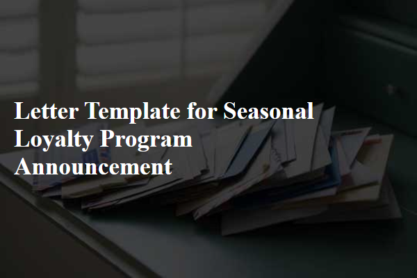 Letter Template For Seasonal Loyalty Program Announcement