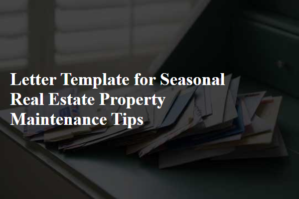 Letter Template For Seasonal Real Estate Property Maintenance Tips