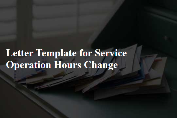 Letter Template For Service Operation Hours Change