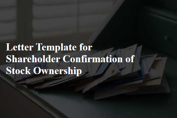 Letter Template For Shareholder Confirmation Of Stock Ownership