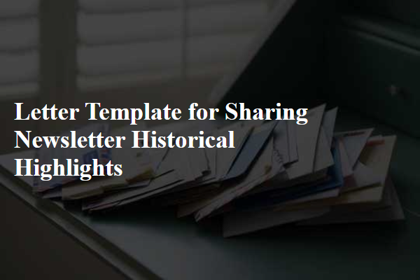 Letter Template For Sharing Newsletter Historical Highlights