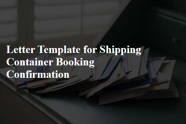 Letter Template For Shipping Container Booking Confirmation