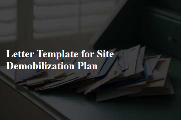 Letter Template For Site Demobilization Plan