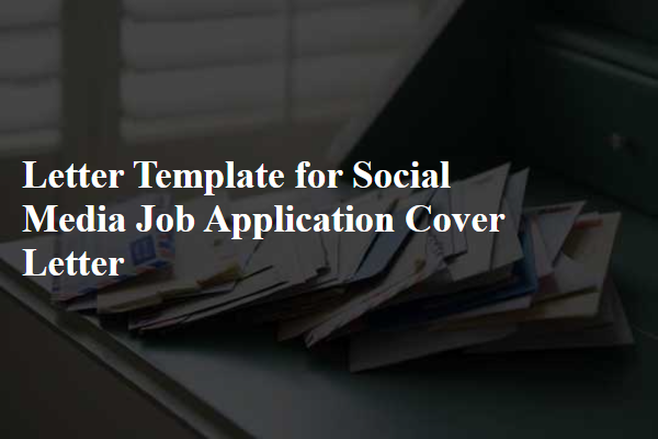 Letter Template For Social Media Job Application Cover Letter