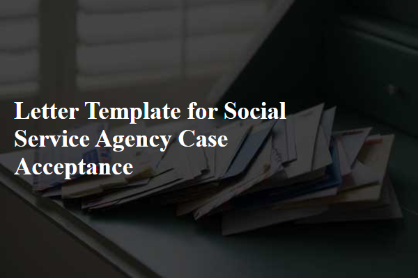 Letter Template For Social Service Agency Case Acceptance