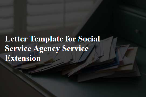 Letter Template For Social Service Agency Service Extension