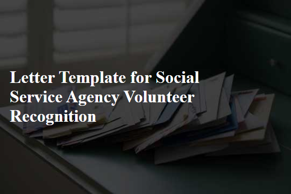 Letter Template For Social Service Agency Volunteer Recognition