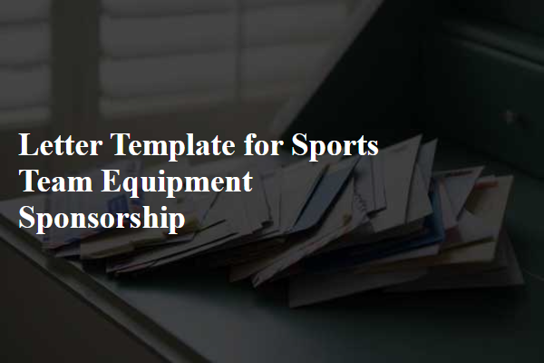 Letter Template For Sports Team Equipment Sponsorship