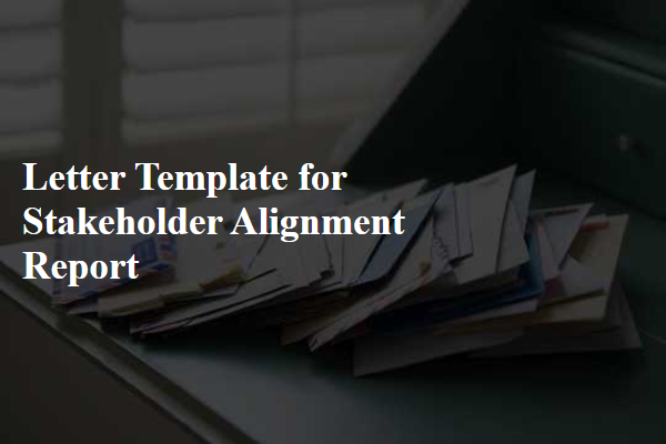 Letter Template For Stakeholder Alignment Report