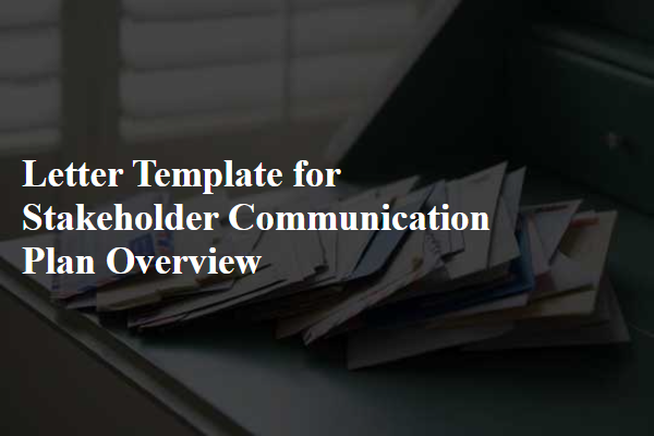 Letter Template For Stakeholder Communication Plan Overview