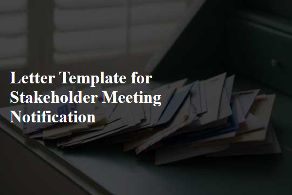 Letter Template For Stakeholder Meeting Notification