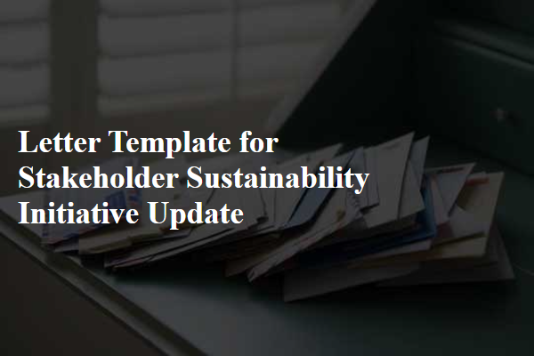 Letter Template For Stakeholder Sustainability Initiative Update