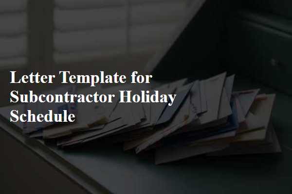 Letter Template For Subcontractor Holiday Schedule