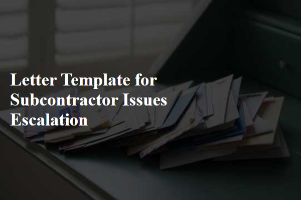 Letter Template For Subcontractor Issues Escalation