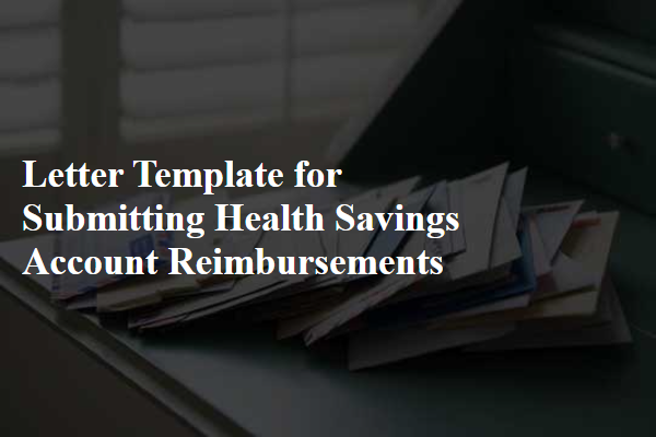 Letter Template For Submitting Health Savings Account Reimbursements