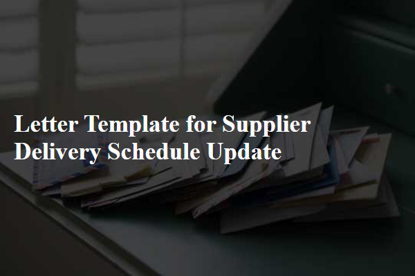 Letter Template For Supplier Delivery Schedule Update