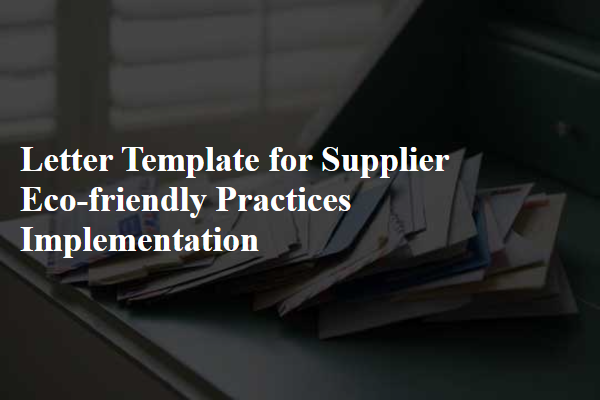 Letter Template For Supplier Eco-Friendly Practices Implementation