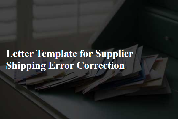 Letter Template For Supplier Shipping Error Correction