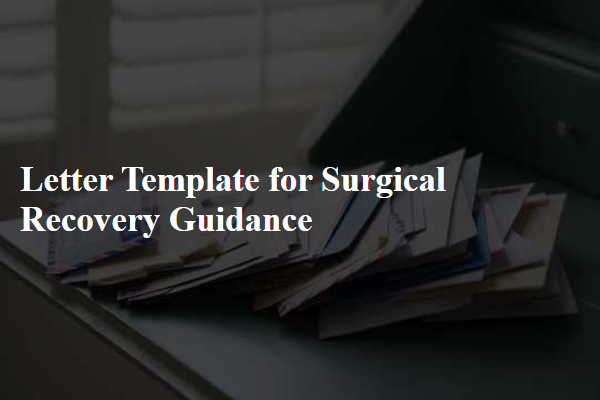 Letter Template For Surgical Recovery Guidance