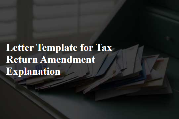 Letter Template For Tax Return Amendment Explanation