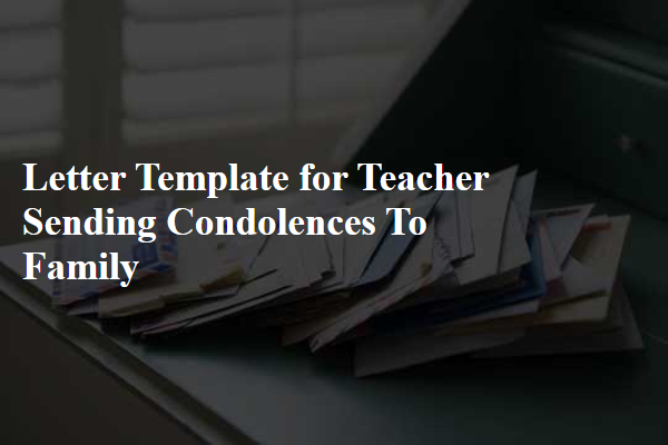 Letter Template For Teacher Sending Condolences To Family