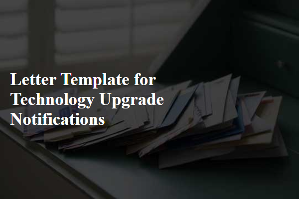 Letter Template For Technology Upgrade Notifications