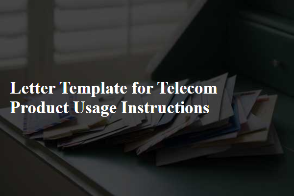 Letter Template For Telecom Product Usage Instructions