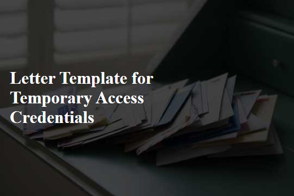 Letter Template For Temporary Access Credentials