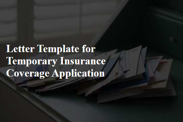 Letter Template For Temporary Insurance Coverage Application