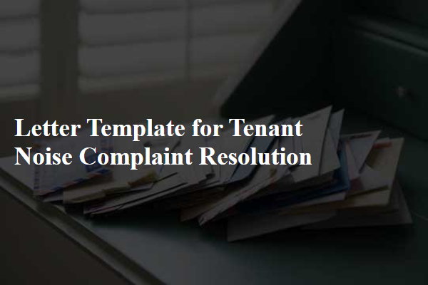 Letter Template For Tenant Noise Complaint Resolution