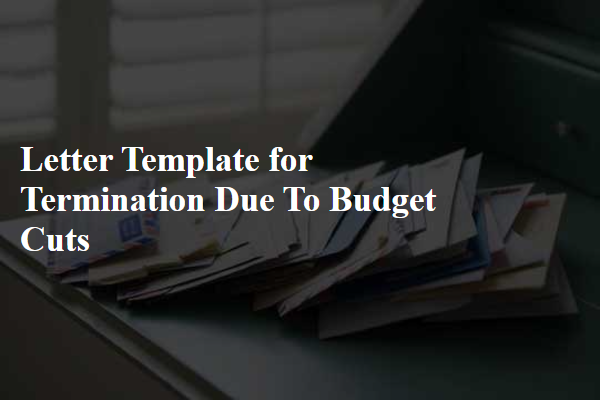 Letter Template For Termination Due To Budget Cuts