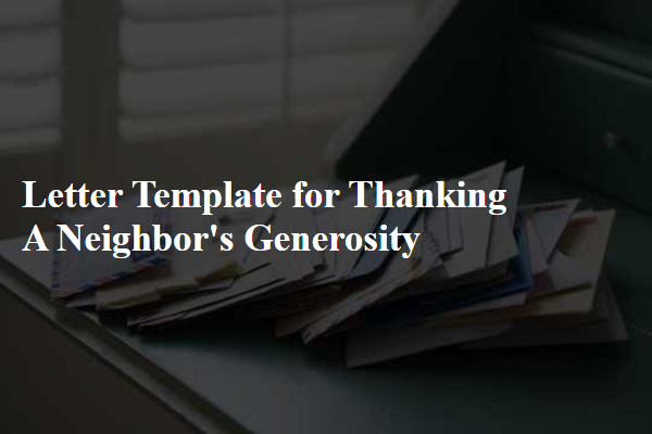 Letter Template For Thanking A Neighbor'S Generosity