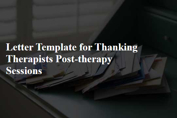 Letter Template For Thanking Therapists Post-Therapy Sessions