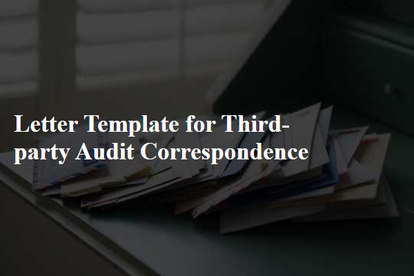 Letter Template For Third-Party Audit Correspondence