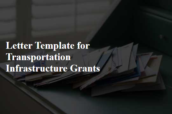 Letter Template For Transportation Infrastructure Grants