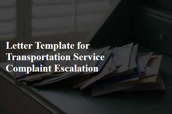 Letter Template For Transportation Service Complaint Escalation