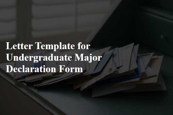 Letter Template For Undergraduate Major Declaration Form