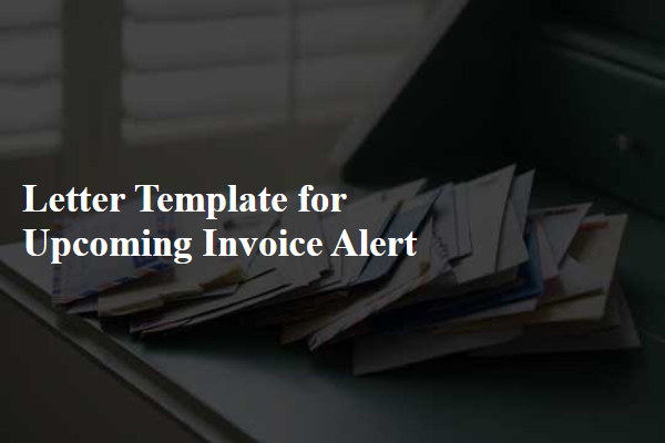 Letter Template For Upcoming Invoice Alert