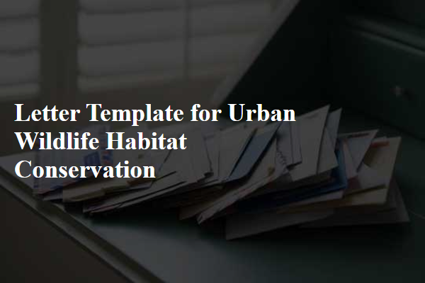 Letter Template For Urban Wildlife Habitat Conservation