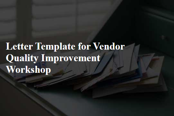 Letter Template For Vendor Quality Improvement Workshop