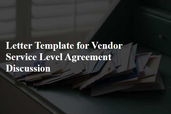 Letter Template For Vendor Service Level Agreement Discussion