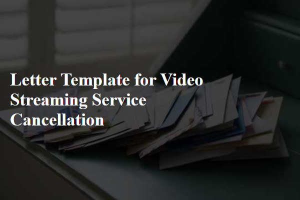 Letter Template For Video Streaming Service Cancellation