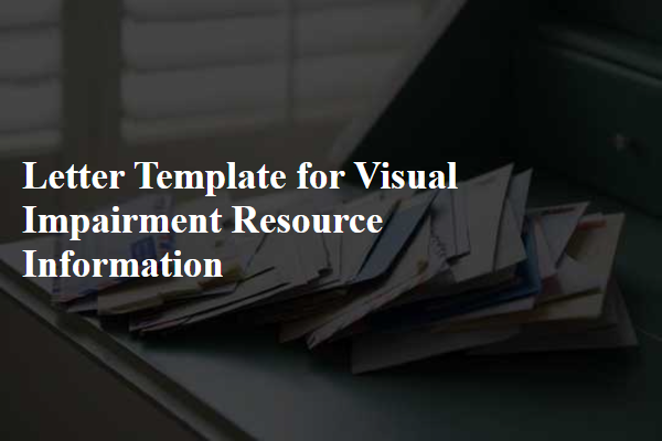 Letter Template For Visual Impairment Resource Information